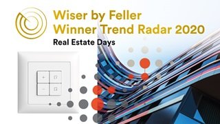 FELLER AG GEWINNT TREND RADAR 2020 MIT NEUER CONNECTED HOME-LÖSUNG